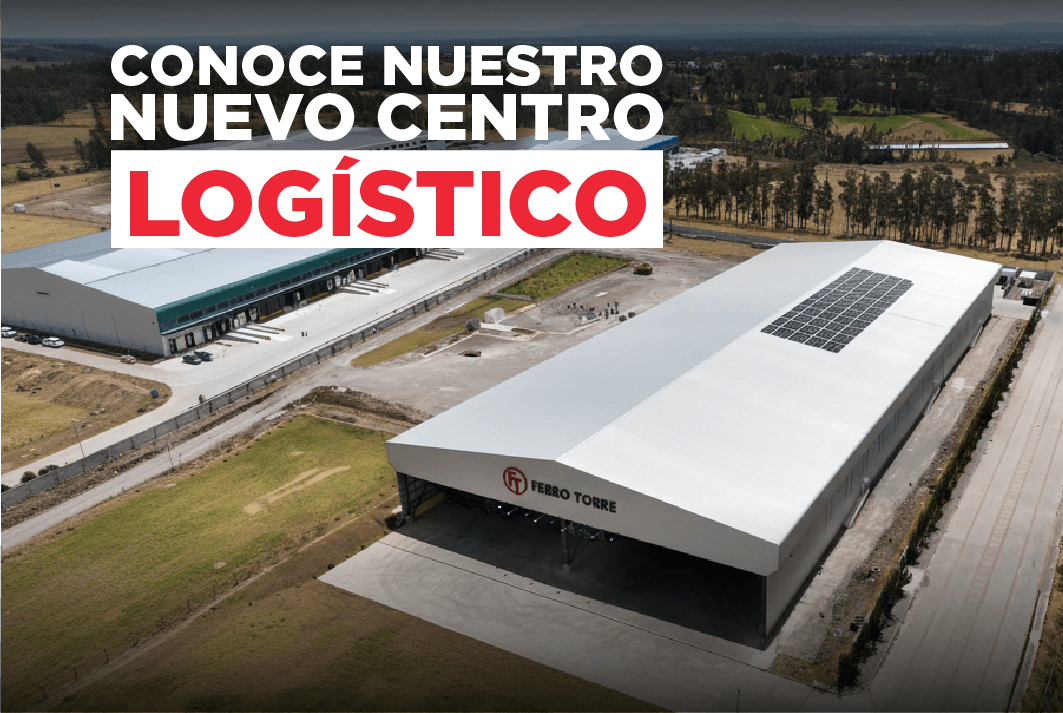 CONOCE NUESTRO NUEVO CENTRO LOGÍSTICO